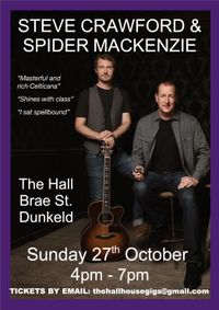 Steve Crawford and Spider MacKenzie are delighted to be performing in Dunkeld on Sunday the 27th October 2024. 