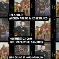 The Shoats w/ Andrew Adkins and Jesse Milnes