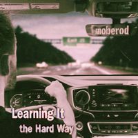 Learning It the Hard Way by moberod