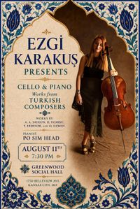 Works from Turkish Composers - Ezgi Karakus (cello) and Po Sim Head (piano) 