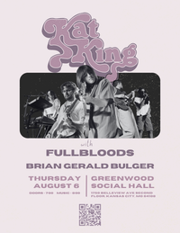 Kat King with Fullbloods and Brian Gerald Bulger