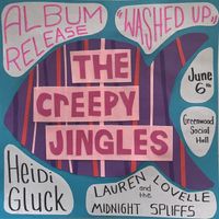 The Creepy Jingles: Washed Up Album Release