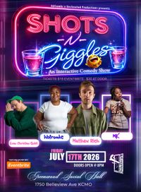 Shots n Giggles - hbfromkc x Uncloseted Productions