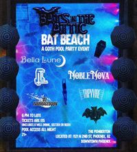 BAT BEACH w/ Bats In The Attic + more!