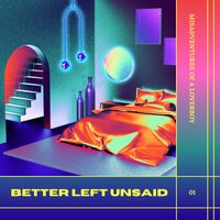Better Left Unsaid by Zahirah
