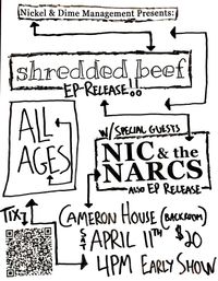 shredded beef EP release w/Nic & the Narcs @ Cameron House