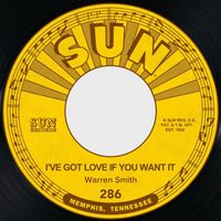 I'VE GOT LOVE IF YOU WANT IT by WARREN SMITH VERSION