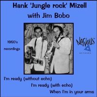 I'M READY by HANK MIZELL VERSION