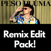 Peso Pluma Remix Edit Pack *2024* by Peso Pluma (Latin)