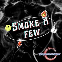 Smoke A Few by Infamous C-4