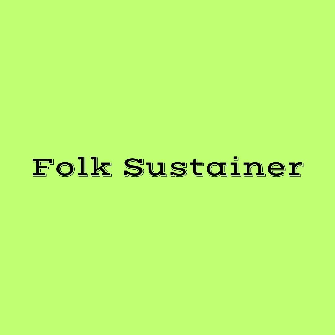 Folk Sustainer - $240