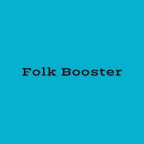 Folk Booster - $500