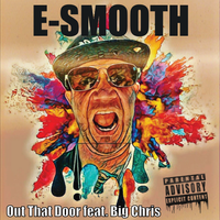 Out That Door feat. Big Chris by E-Smooth, Big Chris