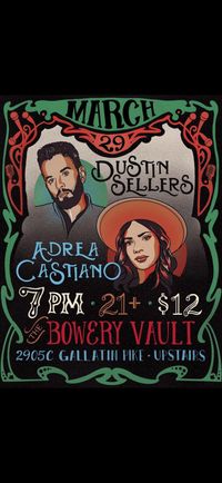 The Bowery Vault: Dustin Sellers & Adrea Castiano