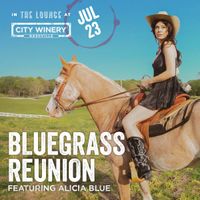 Bluegrass Reunion Featuring Alicia Blue
