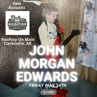John Morgan Edwards - Solo Acoustic