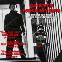 Ghetto Mike Myers by RA K7NG x DJ Kawon x Len-Dor