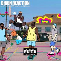Chain Reaction by Len-Dor x Travisty The Lazy Emcee x DJ Kawon