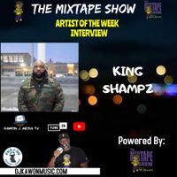 #Themixtapeshow Episode 402 Feat. King Shampz by DJ Kawon Presents 