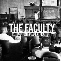 The Faculty by Notes 8ighty2wo x DJ Kawon