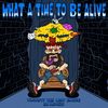 What A Time To Be Alive T Shirt/ Digital Download Bundle