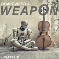 Don't Need a Weapon by J.-A. SARRAZIN