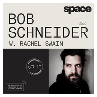 Bob Schneider solo with Rachel Swain