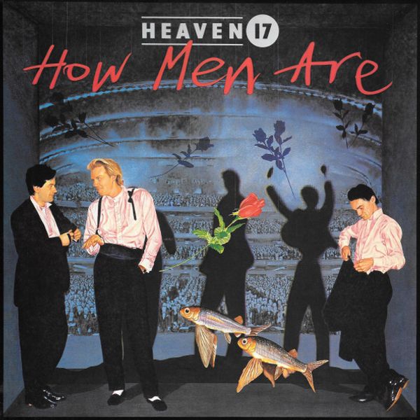 Heaven 17 – How Men Are - Vinyl