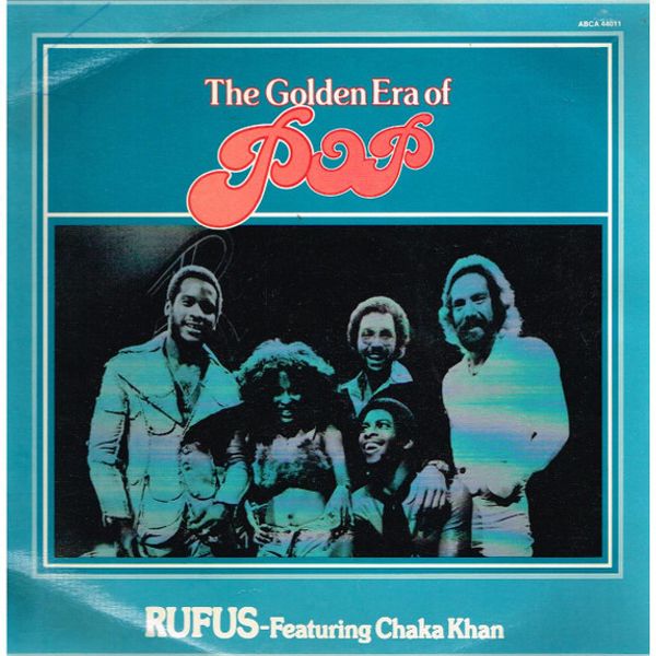 Rufus-Featuring Chaka Khan – The Golden Era Of Pop (The Very Best Of Rufus Featuring Chaka Khan - Vinyl