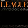 The League Unlimited Orchestra – Love And Dancing - Vinyl
