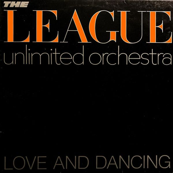 The League Unlimited Orchestra – Love And Dancing - Vinyl