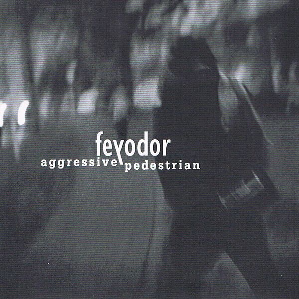 PT013: Feyodor - Aggressive Pedestrian - CD