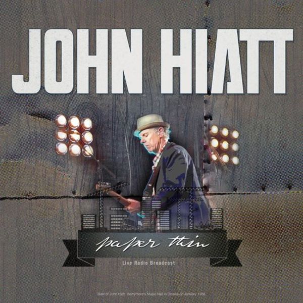 John Hiatt – Paper Thin (Live Radio Broadcast) - Vinyl