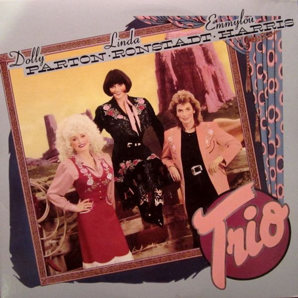 Dolly Parton, Linda Ronstadt, Emmylou Harris – Trio - Vinyl