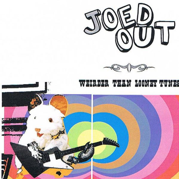 PT014: Joed Out - Weirder Than Looney Tunes - CD