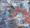 PT001: Joed Out - Floorshow - CD