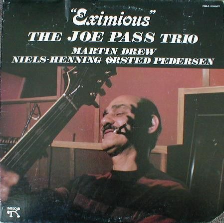 The Joe Pass Trio – Eximious - Vinyl