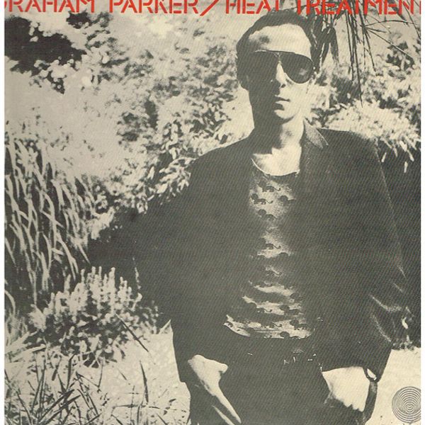 Graham Parker And The Rumour – Heat Treatment - Vinyl