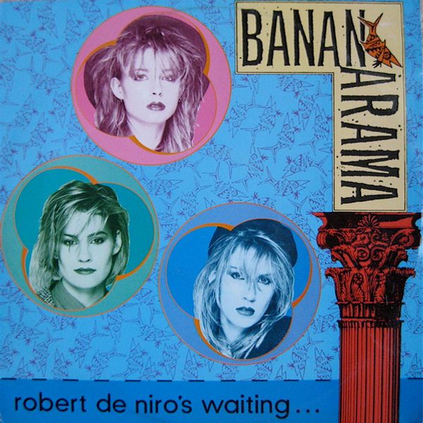 Bananarama – Robert De Niro's Waiting... - Vinyl