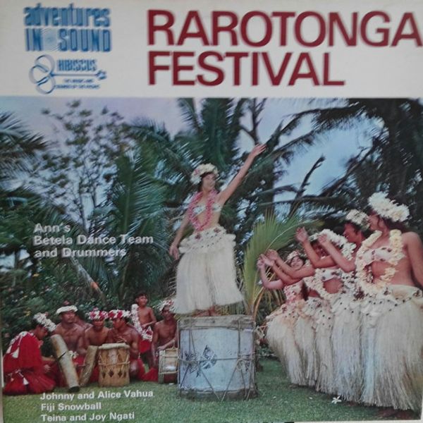 Various – Rarotonga Festival -Drummers, Dancers And Singers At Arorangi - Vinyl