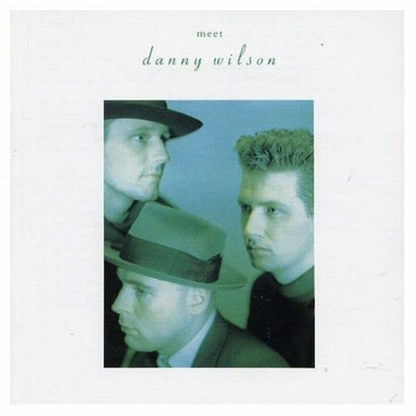 Danny Wilson – Meet Danny Wilson - Vinyl