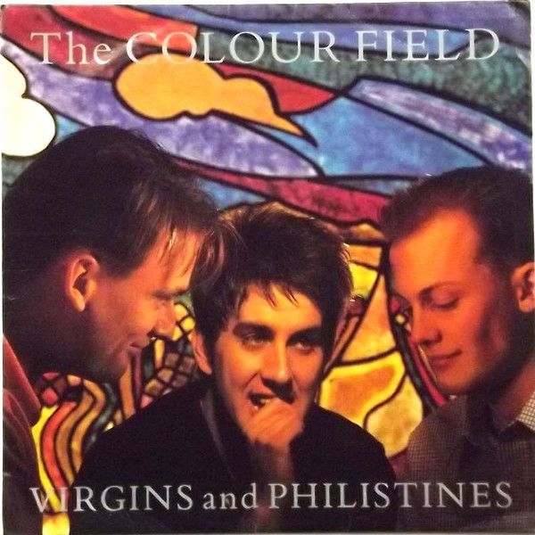 The Colourfield – Virgins And Philistines - Vinyl