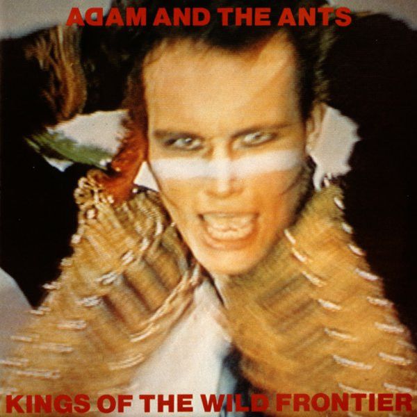 Adam And The Ants – Kings Of The Wild Frontier - Vinyl