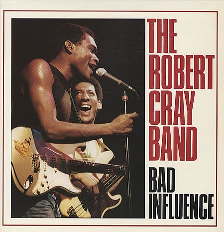 The Robert Cray Band – Bad Influence - Vinyl