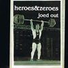 PT003: Joed Out - Heroes & Zeroes - CD