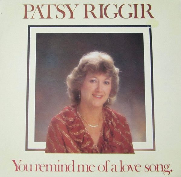 Patsy Riggir – You Remind Me Of A Love Song - Vinyl