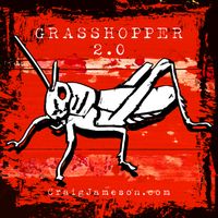 Grasshopper 2.0 by Craig Jameson