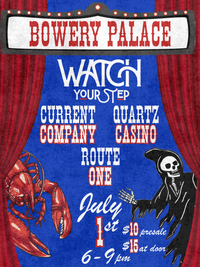 Watch Your Step w/ Current Company, Route One, and Quartz Casino