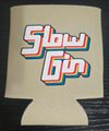Slow Gin Koozie