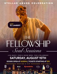 The Fellowship Soul Sessions: Stellar Award After-Show Experience